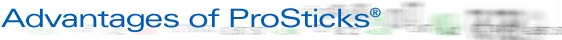 ProSticks®